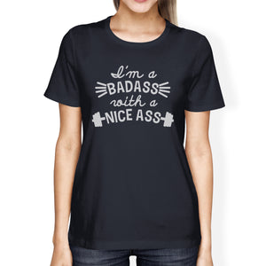 Bad Nice Ass Womens Funny Workout Shirt Work Out Theme T-Shirt Gift