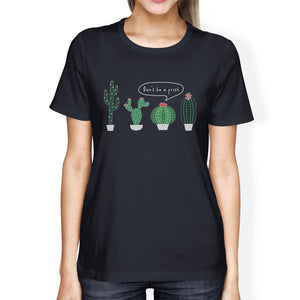 Don't Be a Prick Cactus Womens T-Shirt