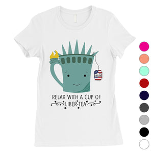 Cup Of Liber-Tea Shirt Womens Short Sleeve Round Neck July 4th Tee