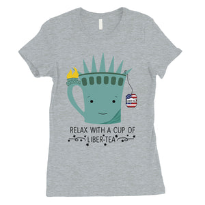 Cup Of Liber-Tea Shirt Womens Short Sleeve Round Neck July 4th Tee