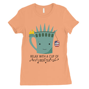 Cup Of Liber-Tea Shirt Womens Short Sleeve Round Neck July 4th Tee