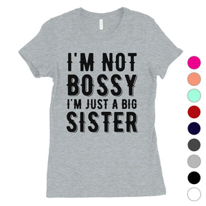 Not Bossy Big Sister Womens Cute Graphic T-Shirt Gift For Sisters