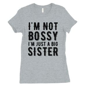 Not Bossy Big Sister Womens Cute Graphic T-Shirt Gift For Sisters