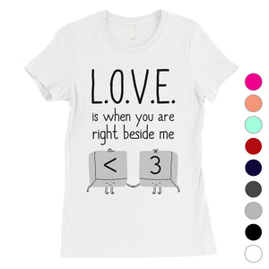 Love When You Are Beside Me Womens T-Shirt Cute Anniversary Gift