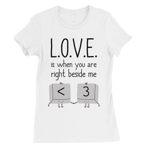 Love When You Are Beside Me Womens T-Shirt Cute Anniversary Gift