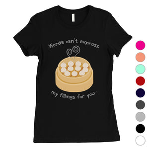 My Fillings Dumpling Dimsum Womens T-Shirt For Dumpling Lover Gifts