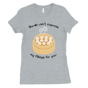 My Fillings Dumpling Dimsum Womens T-Shirt For Dumpling Lover Gifts