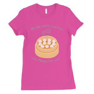 My Fillings Dumpling Dimsum Womens T-Shirt For Dumpling Lover Gifts