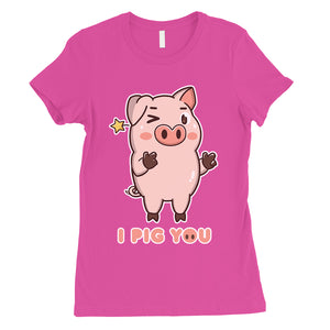 I Pig You Womens Funny Graphic T-Shirt For Cute Valentines Day Gift