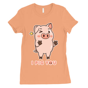 I Pig You Womens Funny Graphic T-Shirt For Cute Valentines Day Gift