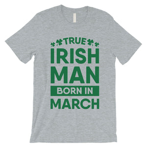 True Irish Born March Mens Funny St. Patrick's Day T-Shirt Gifts