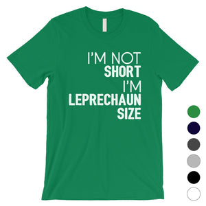 Not Short Leprechaun Size Mens Funny St. Patrick's Day T-Shirt