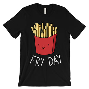 365 Printing Fry Day Mens Charming Whimsical Humor Entertaining T-Shirt Gift