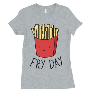 365 Printing Fry Day Womens Humurous Funny Food Simplicity Joke T-Shirt