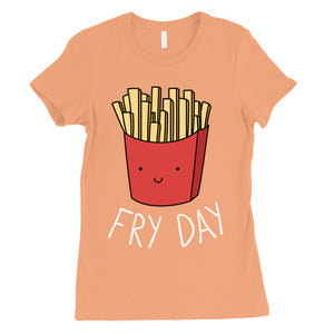 365 Printing Fry Day Womens Humurous Funny Food Simplicity Joke T-Shirt