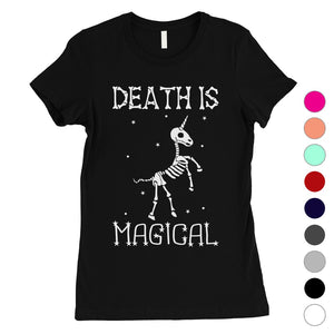 Death is Megical Unicorn Skeleton Funny Halloween Womens T-Shirt