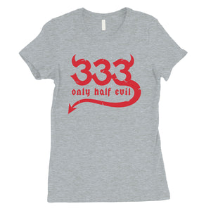 333 Only Half Evil Funny Halloween Costume Cute Womens T-Shirt