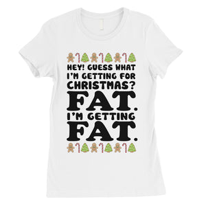 Getting Fat Christmas Womens Shirt