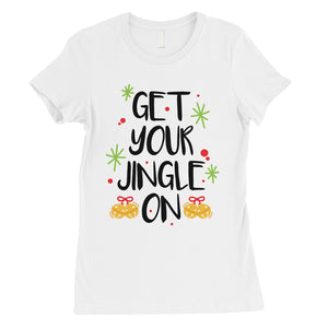 Get Your Jingle On Womens Shirt
