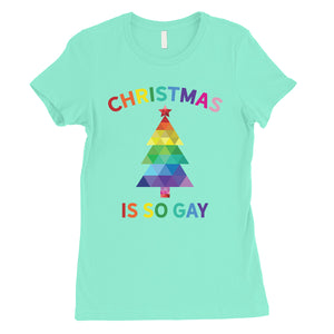 Christmas So Gay Womens Shirt