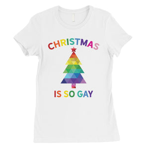 Christmas So Gay Womens Shirt