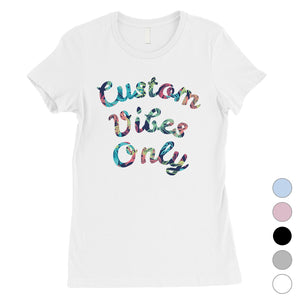 Colorful Overlay Text Exciting Great Womens Personalized T-Shirt