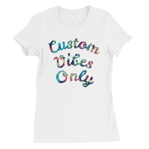 Colorful Overlay Text Exciting Great Womens Personalized T-Shirt