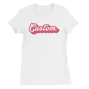 Pink Pop Up Text Gorgeous Womens Personalized T-Shirt For Friend