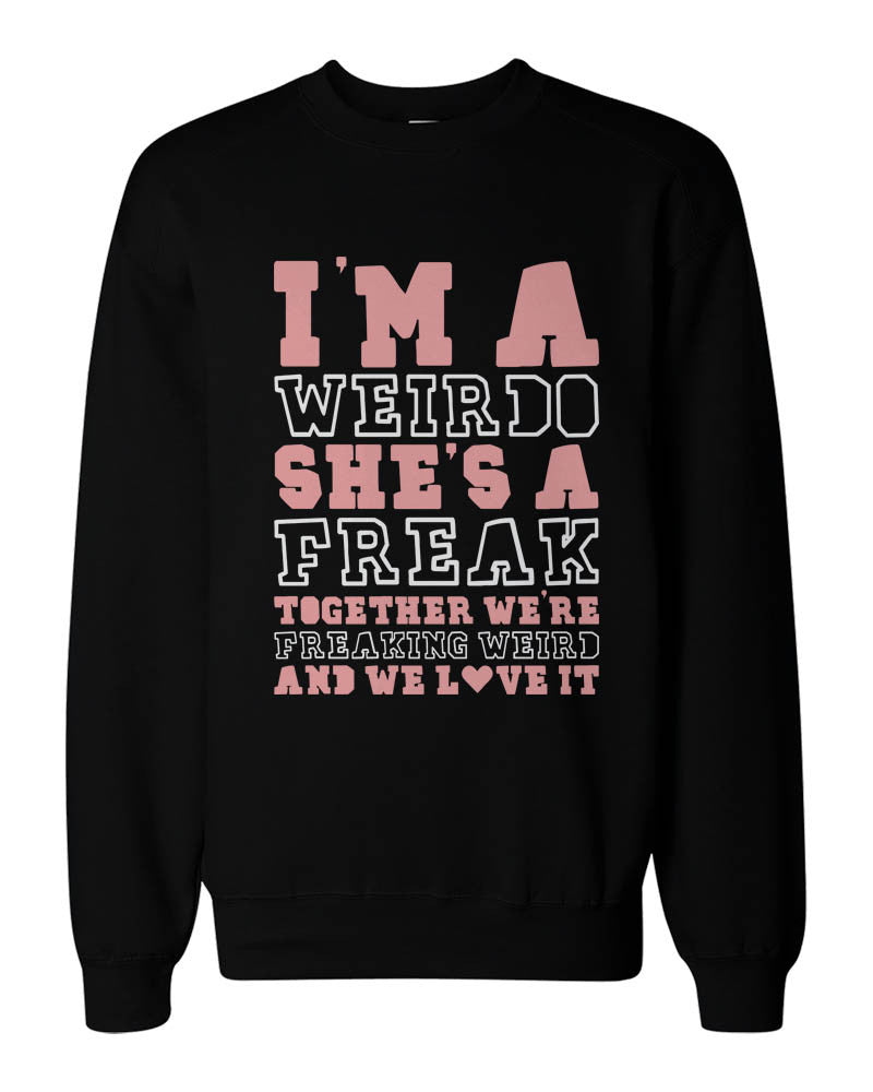 Freak and Weirdo Matching BFF Sweatshirts Cute Sweater for Best Friend 365 IN LOVE Matching Gifts Ideas