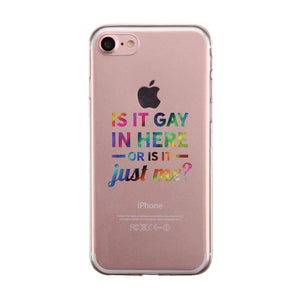 LGBT Gay In Here Rainbow Clear Phone Case