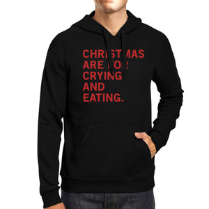 Christmas Are For Crying And Eating Hoodie Holiday Gifts Ideas - 365INLOVE