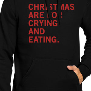 Christmas Are For Crying And Eating Hoodie Holiday Gifts Ideas - 365INLOVE