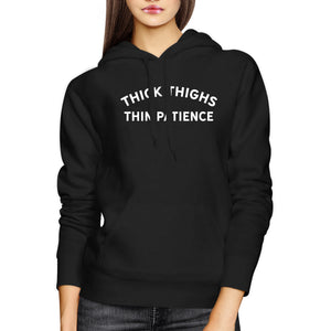Thick Thighs Thin Patience Hoodie Funny Hooded Pullover Fleece - 365INLOVE
