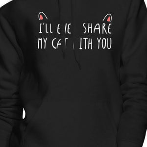 I'll Even Share My Cat With You Hoodie Humorous Hooded Sweatshirt - 365INLOVE