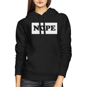 Nope Hoodie Trendy Unisex Hooded Sweater Back To School Outfit - 365INLOVE