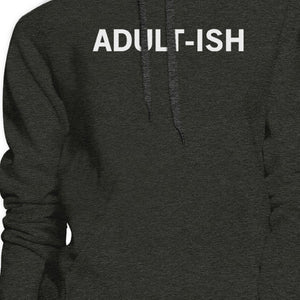 Adult-ish Unisex Charcoal Grey Hoodie Simple Trendy Typography Top - 365INLOVE