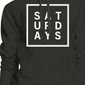 Saturdays Unisex Charcoal Grey Hoodie Simple Typography Gift Ideas - 365INLOVE