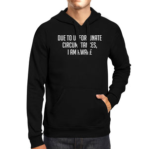 Due To Unfortunate Circumstances I Am Awake Black  Pullover Hoodie - 365INLOVE