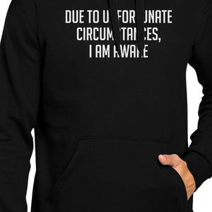 Due To Unfortunate Circumstances I Am Awake Black  Pullover Hoodie - 365INLOVE