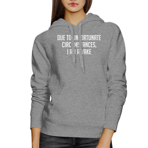 Due To Unfortunate I Am Awake Unisex Gray Hoodie Simple Typography - 365INLOVE