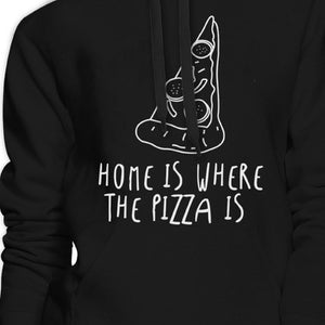 Home Where Pizza Is Black Hoodie Pullover Fleece For Pizza Lovers - 365INLOVE