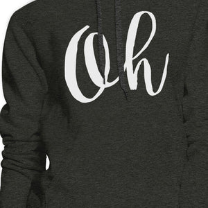 Oh Calligraphy Typography Charcoal Gray Hoodie Pullover Fleece - 365INLOVE