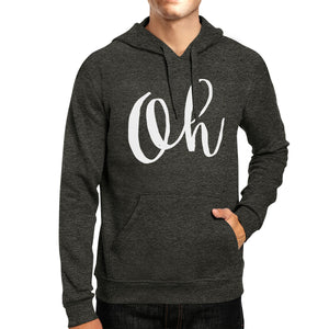 Oh Calligraphy Typography Charcoal Gray Hoodie Pullover Fleece - 365INLOVE