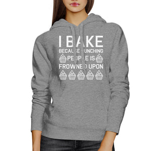 I Bake Because Unisex Heather Grey Hoodie Funny Quote  Gift Ideas - 365INLOVE