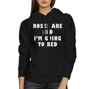 Roses Red Im Going Unisex Black Hoodie Cute Design For Sleep Lovers - 365INLOVE