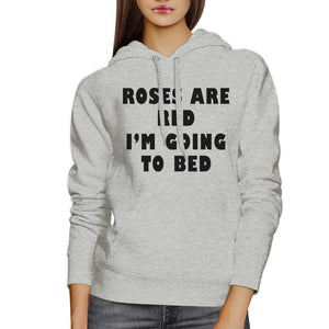 Roses Red Im Going Unisex Grey Hoodie Cute Design For Sleep Lovers - 365INLOVE