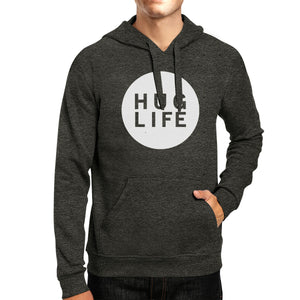 Hug Life Unisex Grey Hoodie Simple Design Life Quote Gift Idea - 365INLOVE