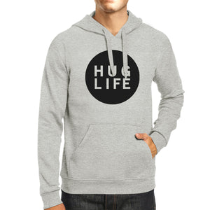 Hug Life Unisex Grey Hoodie Simple Design Life Quote Gift Ideas - 365INLOVE