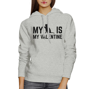 My Cat My Valentine Unisex Grey Hoodie Funny Graphic For Cat Lover - 365INLOVE