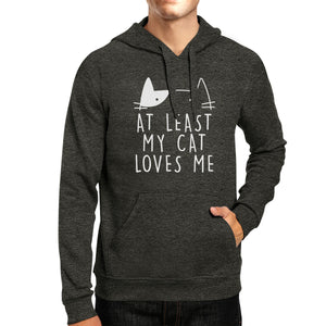 At Least My Cat Loves Me Unisex Grey Hoodie Cute Cat Graphic - 365INLOVE